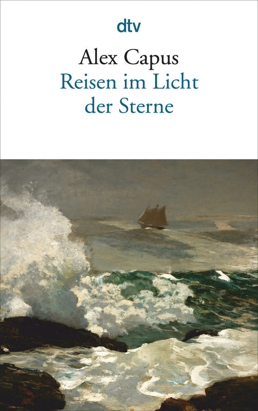 Reisen im Licht der Sterne (Alex Capus)