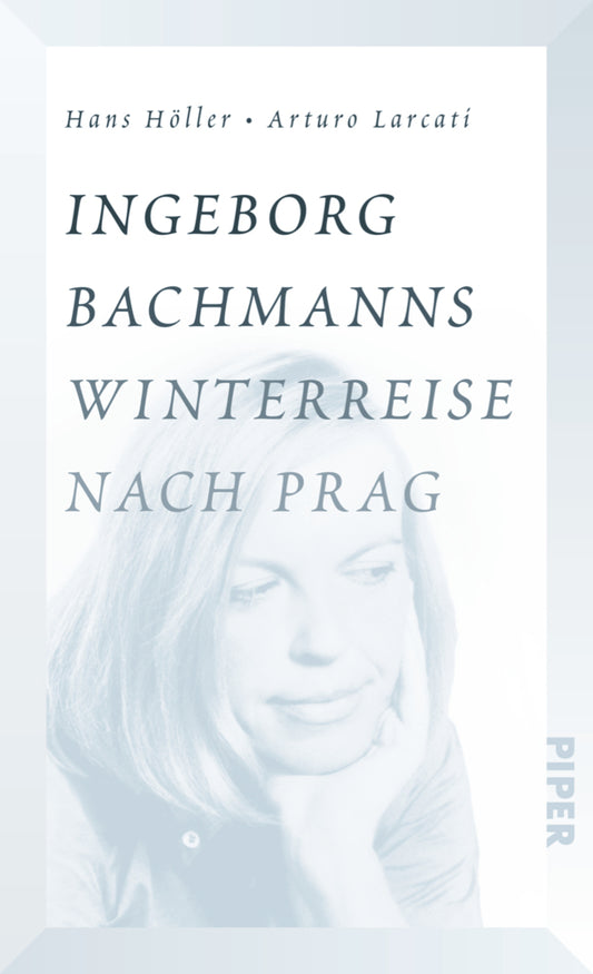 Ingeborg Bachmanns Winterreise nach Prag (Hans Höller)