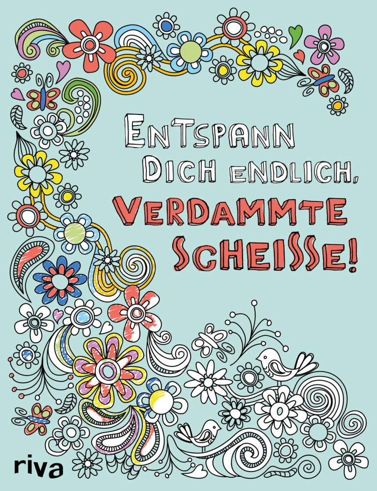 Entspann dich endlich, verdammte Scheiße! (Riva Verlag)