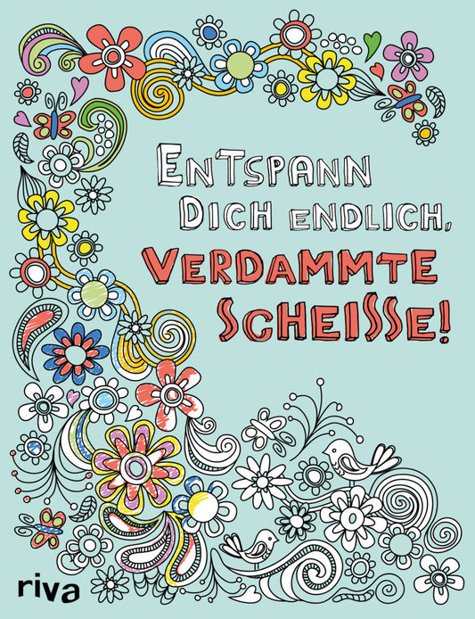 Entspann dich endlich, verdammte Scheiße! (Riva Verlag)