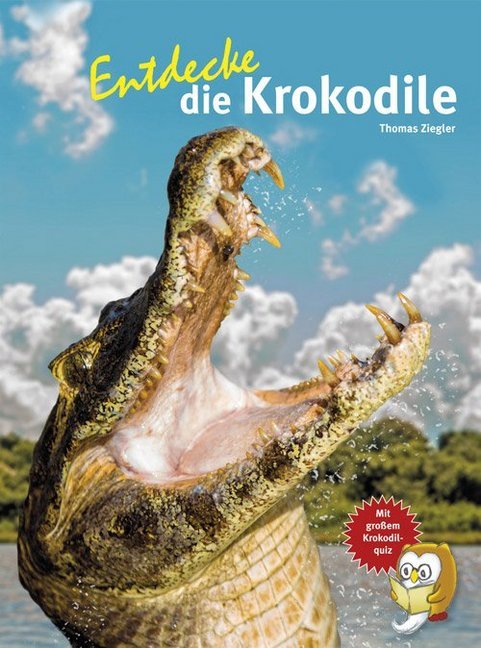 Entdecke die Krokodile (Thomas Ziegler)
