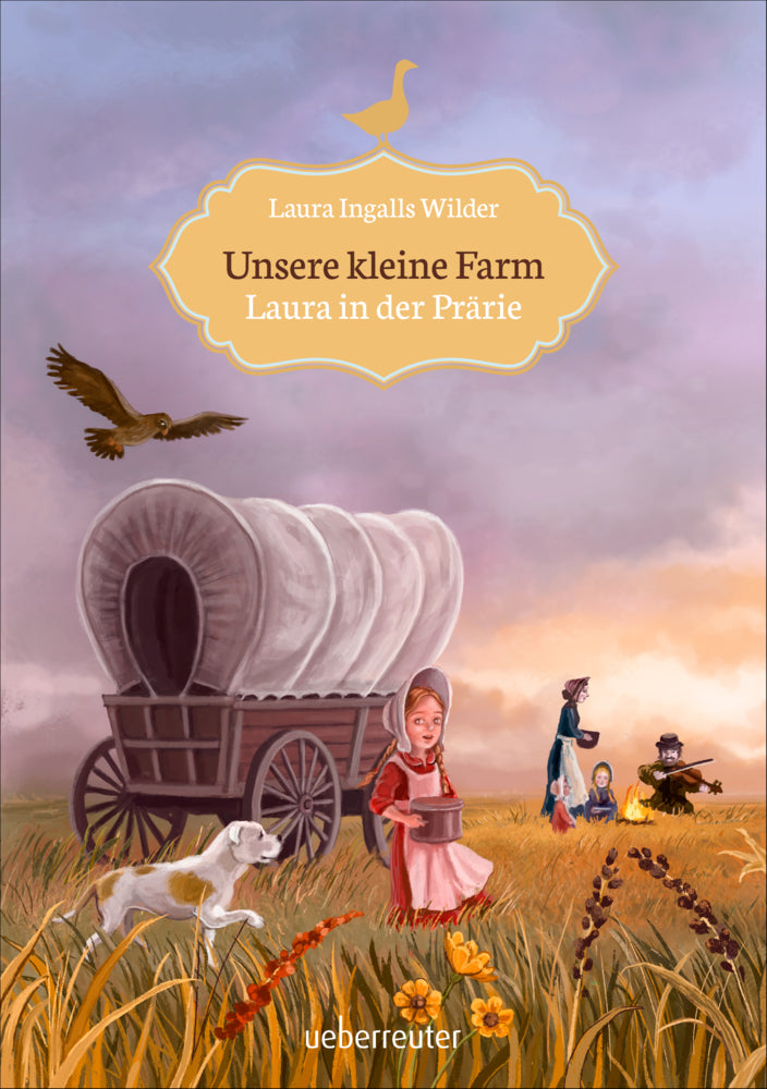 Unsere kleine Farm - Laura in der Prärie (Unsere kleine Farm, Bd. 2) (Laura Ingalls Wilder)