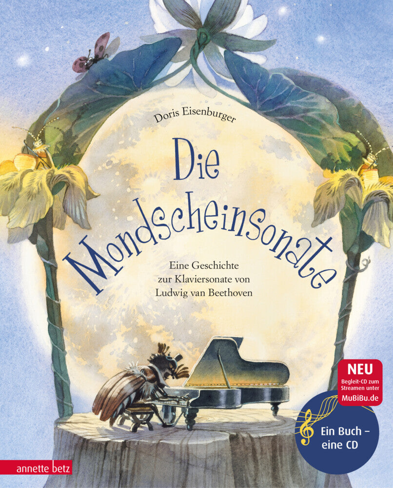 Die Mondscheinsonate (Das musikalische Bilderbuch mit CD und zum Streamen) (Doris Eisenburger)