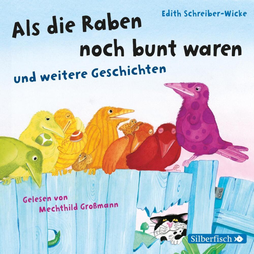 Als die Raben noch bunt waren und weitere Geschichten, 1 Audio-CD (Edith Schreiber-Wicke)