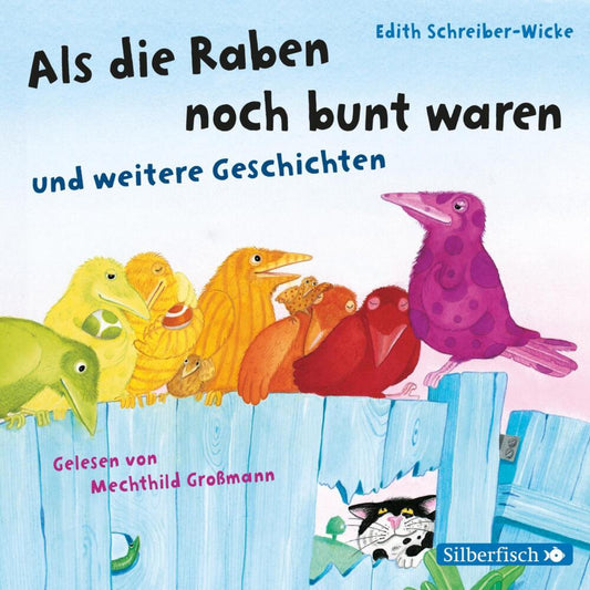 Als die Raben noch bunt waren und weitere Geschichten, 1 Audio-CD (Edith Schreiber-Wicke)