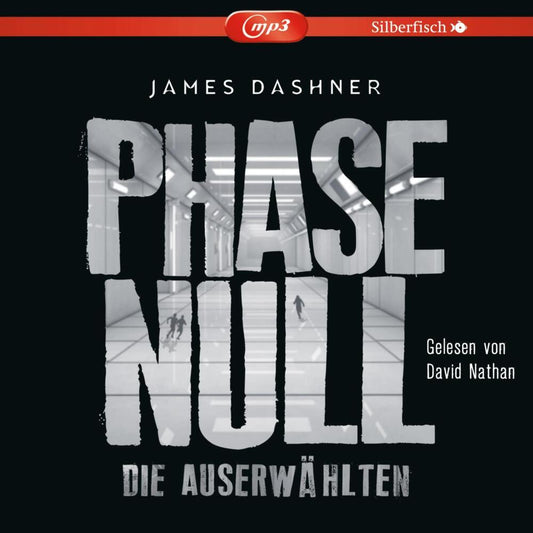 Phase Null - Die Auserwählten, 2 Audio-CD, 2 MP3 (James Dashner)