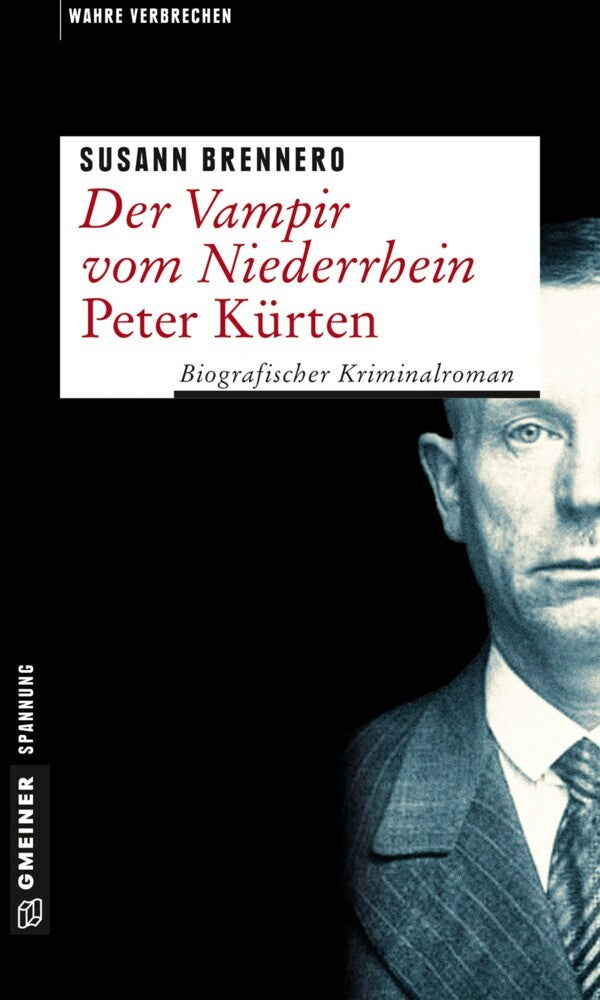 Der Vampir vom Niederrhein - Peter Kürten (Susann Brennero)