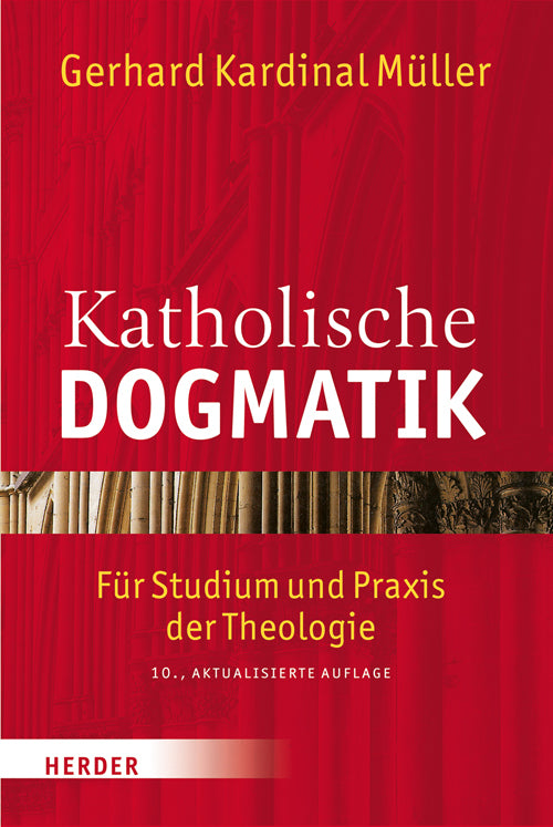 Katholische Dogmatik (Gerhard Kardinal Müller)