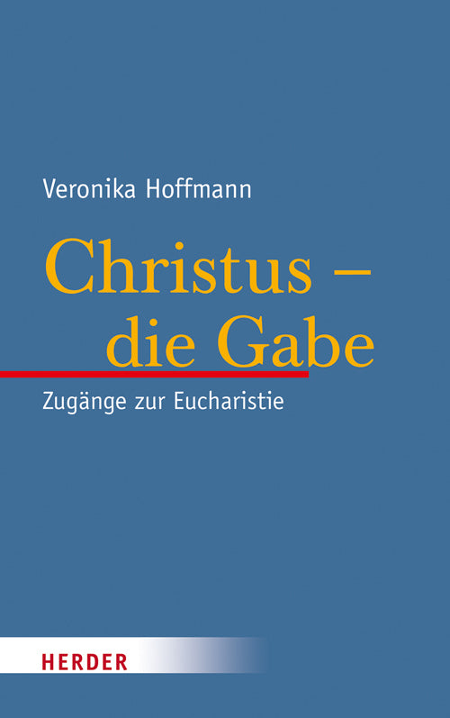 Christus - die Gabe (Veronika Hoffmann)