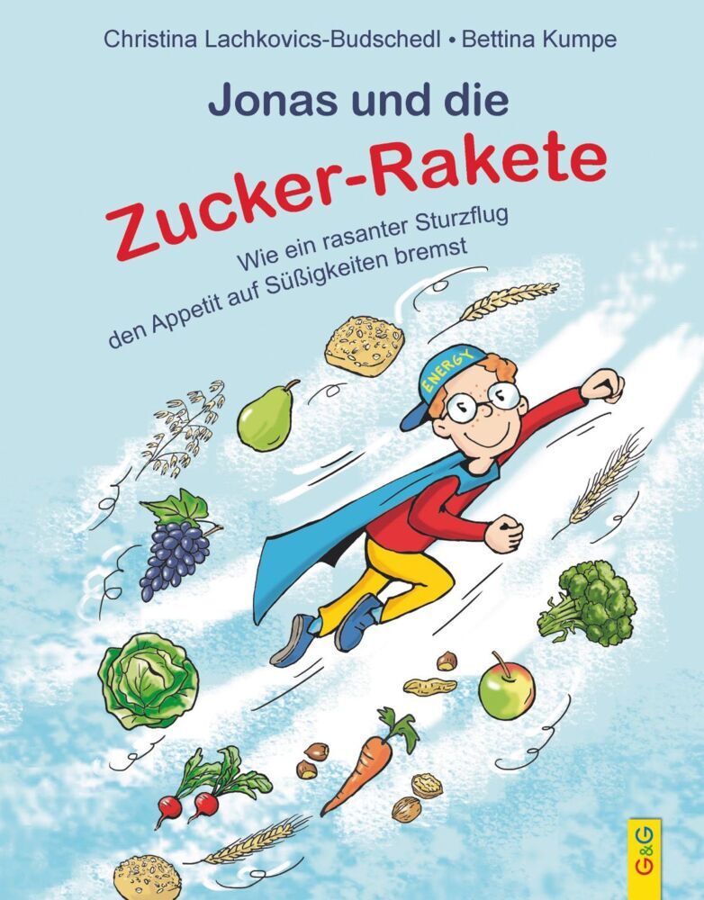Jonas und die Zucker-Rakete (Christina Lachkovics-Budschedl)