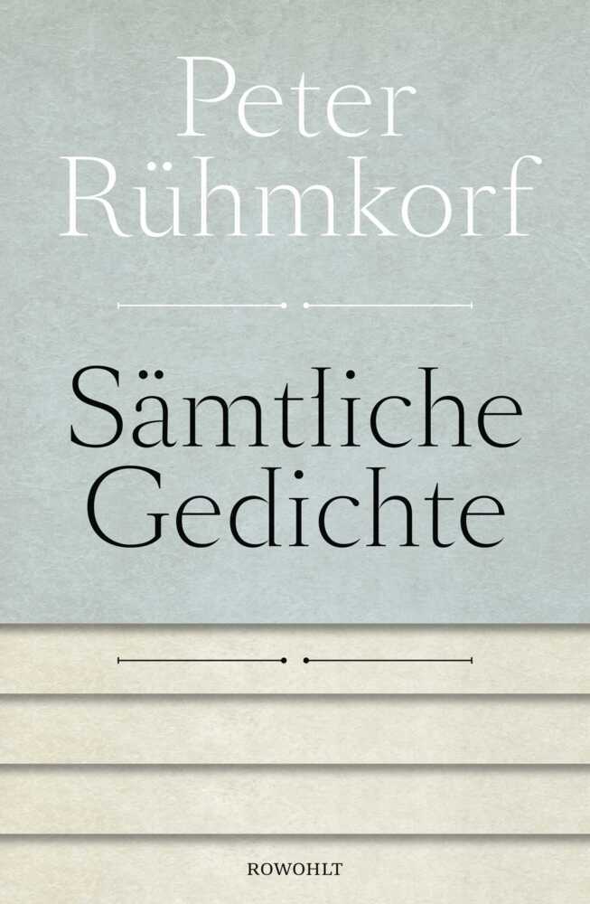Sämtliche Gedichte 1956 - 2008 (Peter Rühmkorf)