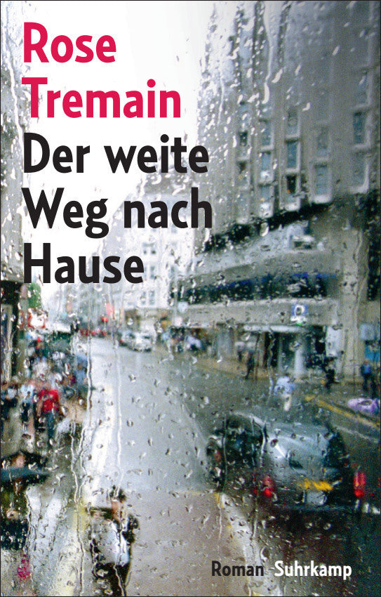 Der weite Weg nach Hause (Rose Tremain)
