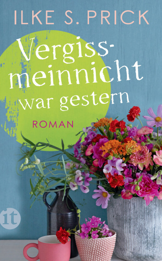 Vergissmeinnicht war gestern (Ilke S. Prick)