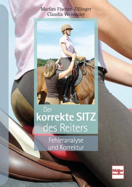 Der korrekte Sitz des Reiters (Marlies Fischer-Zillinger)