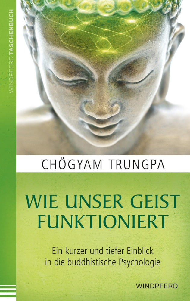 Wie unser Geist funktioniert (Chögyam Trungpa)