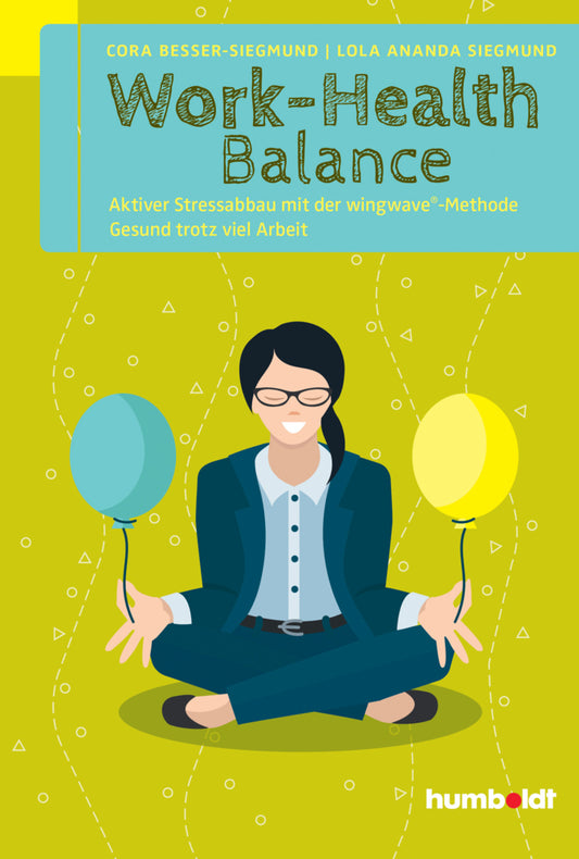 Work-Health Balance (Cora Besser-Siegmund)