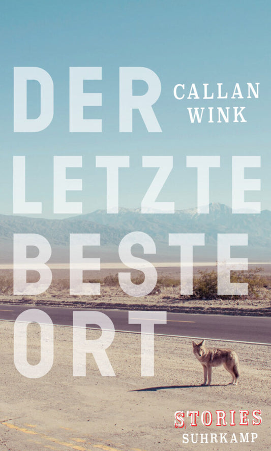 Der letzte beste Ort (Callan Wink)