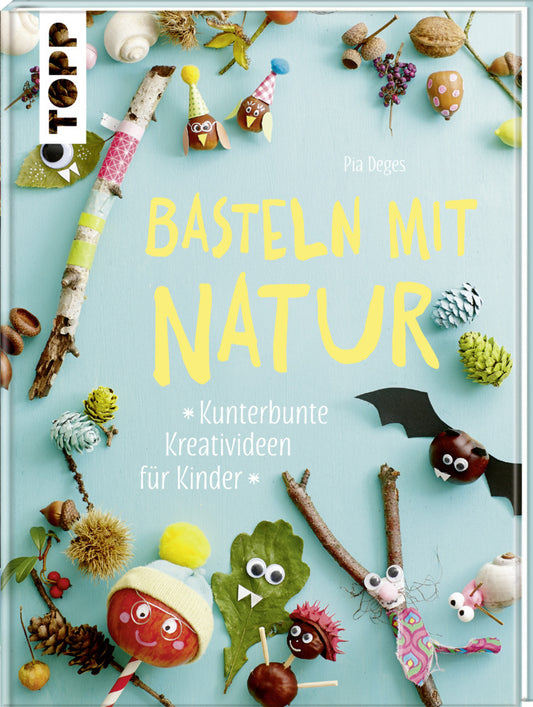 Basteln mit Natur (Pia Deges)