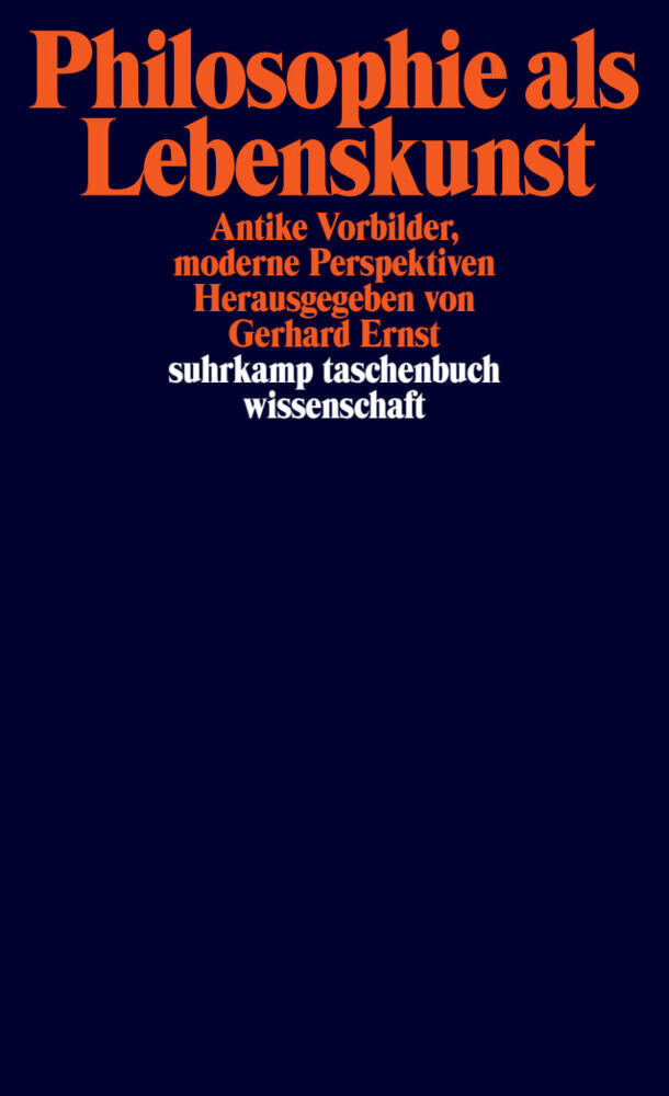Philosophie als Lebenskunst (Gerhard Ernst)