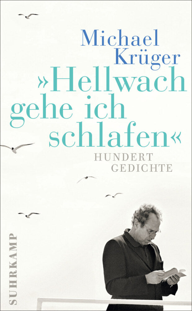 Hellwach gehe ich schlafen (Michael Krüger)