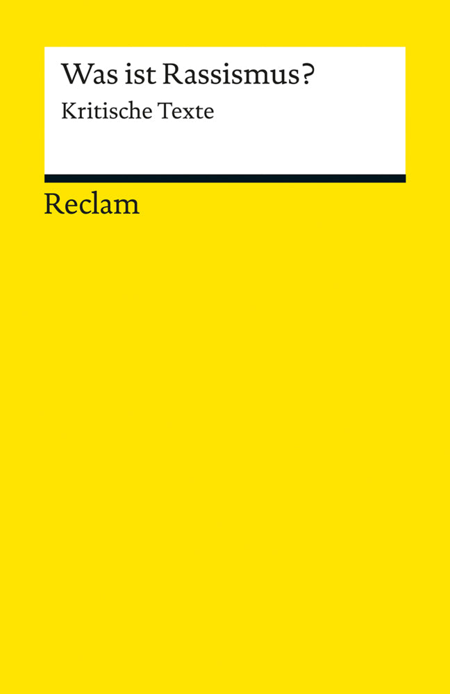 Was ist Rassismus?. Kritische Texte (Dorothee Kimmich)