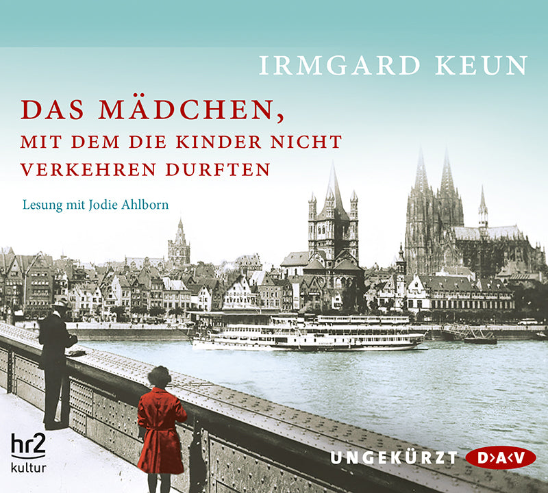 Das Mädchen, mit dem die Kinder nicht verkehren durften, 4 Audio-CDs (Irmgard Keun)