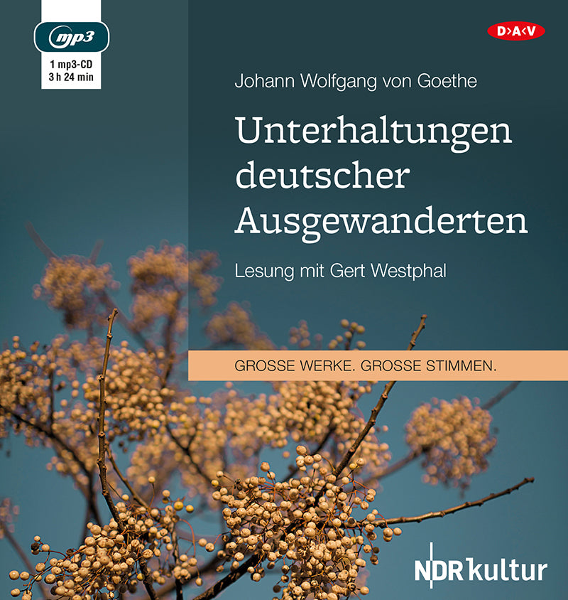 Unterhaltungen deutscher Ausgewanderten, 1 Audio-CD, 1 MP3 (Johann Wolfgang Von Goethe)