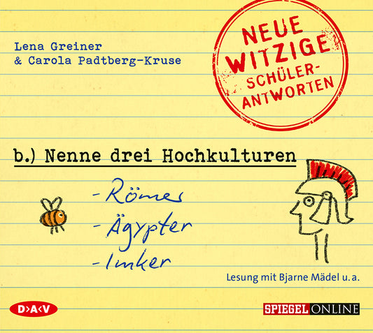 »Nenne drei Hochkulturen: Römer, Ägypter, Imker«. Neue witzige Schülerantworten und Lehrergeschichten, 1 Audio-CD (Lena Greiner)
