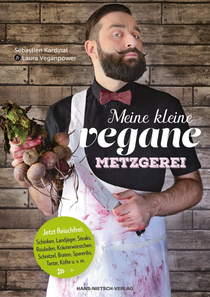 Meine kleine Vegane Metzgerei (Sébastien Kardinal)
