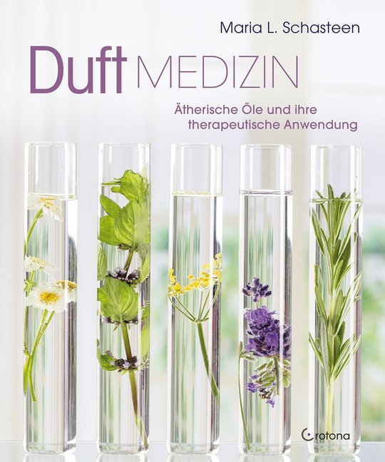 Duftmedizin (Maria L. Schasteen)