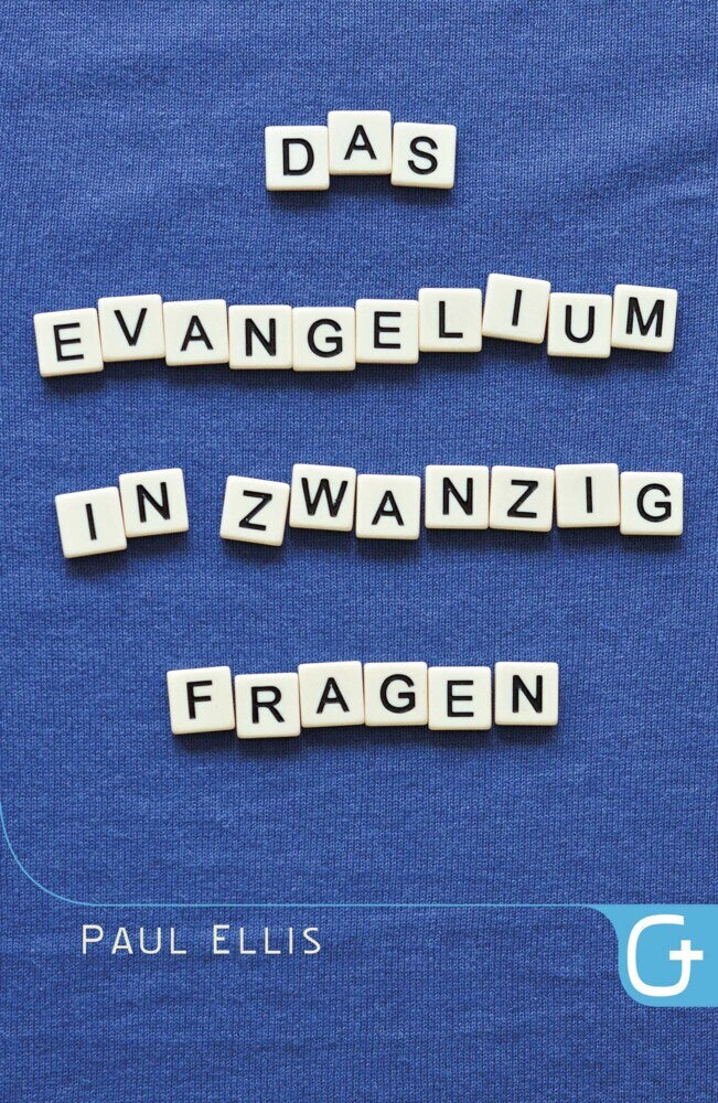 Das Evangelium in zwanzig Fragen (Paul Ellis)