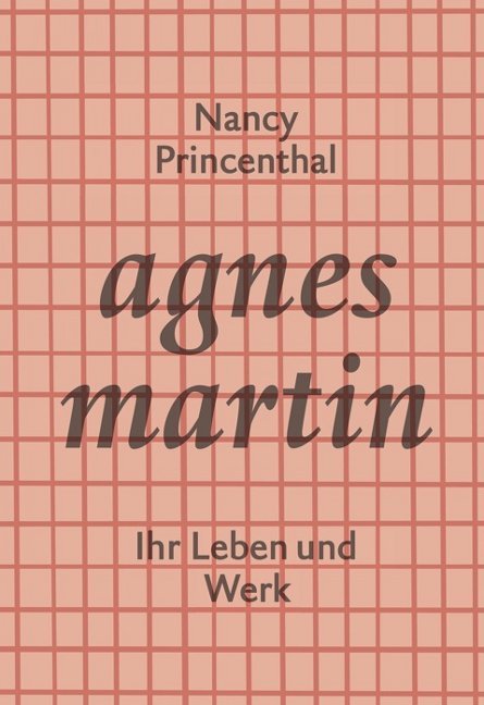 Agnes Martin (Nancy Princenthal)