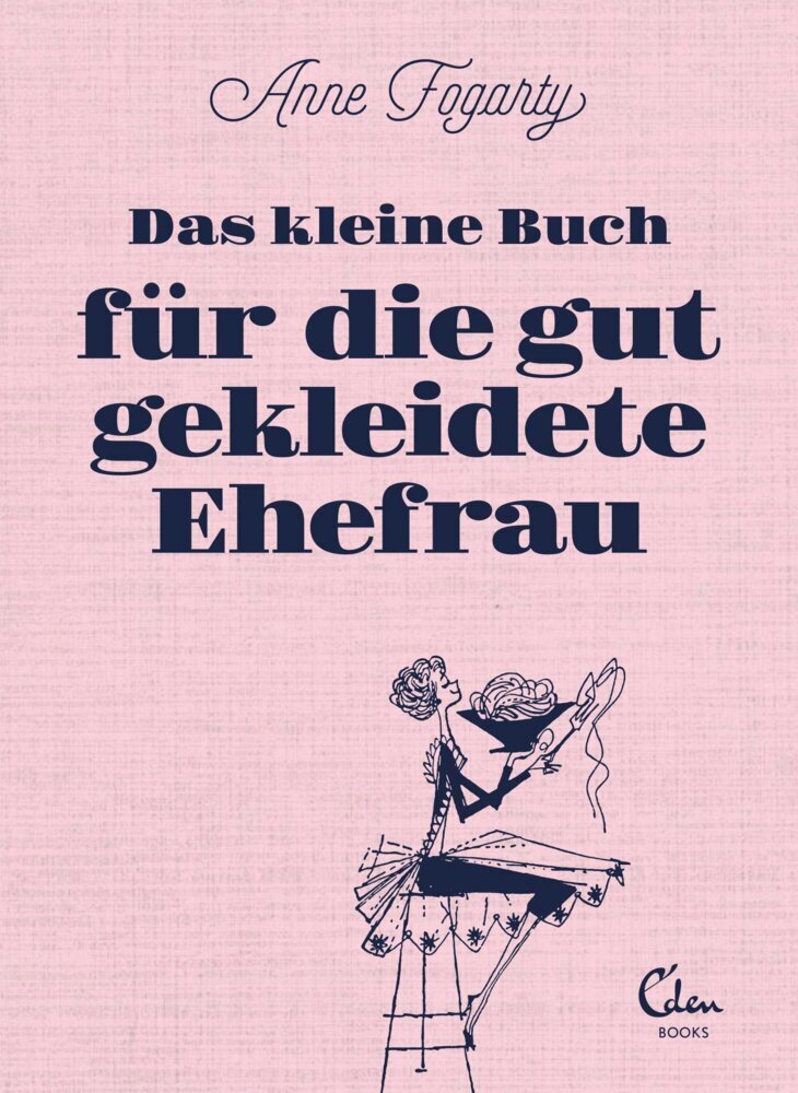 Das kleine Buch für die gut gekleidete Ehefrau (Anne Fogarty)