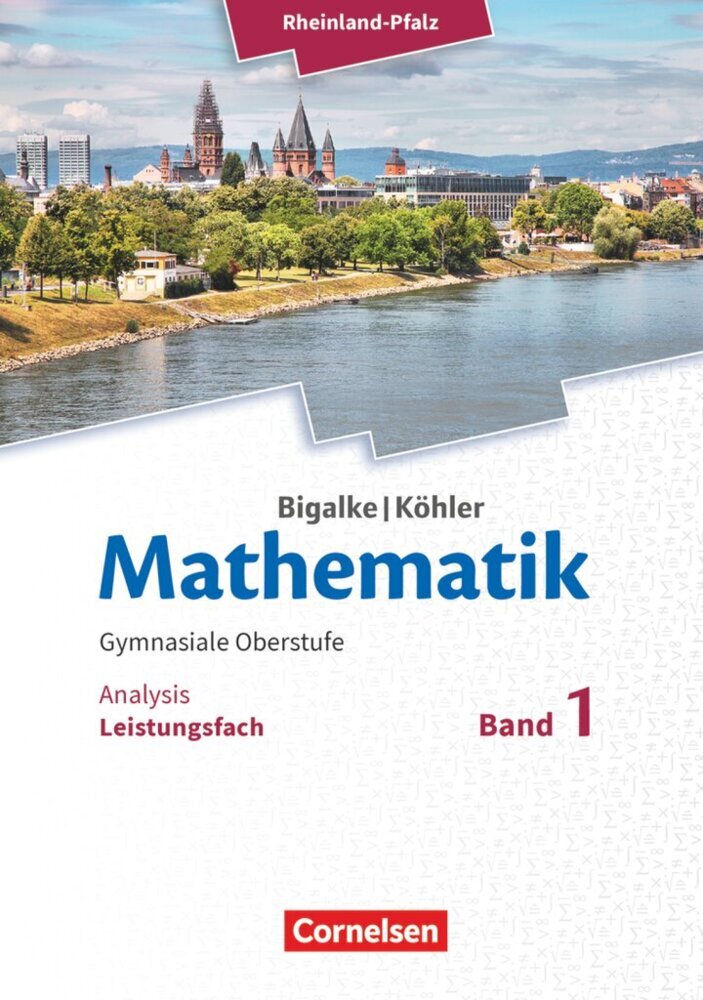 Bigalke/Köhler: Mathematik - Rheinland-Pfalz - Leistungsfach Band 1 (Horst Kuschnerow)