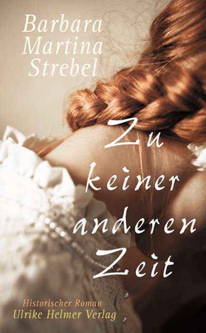 Zu keiner anderen Zeit (Barbara Martina Strebel)