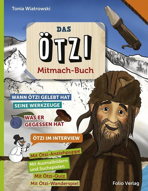 Das Ötzi-Mitmachbuch (Tonia Wiatrowski)