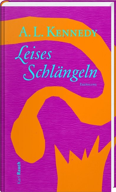 Leises Schlängeln (A. L. Kennedy)