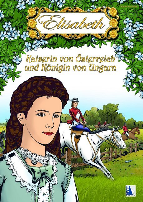 Elisabeth - Kaiserin von Österreich und Königin von Ungarn (Rudolf Schuppler)