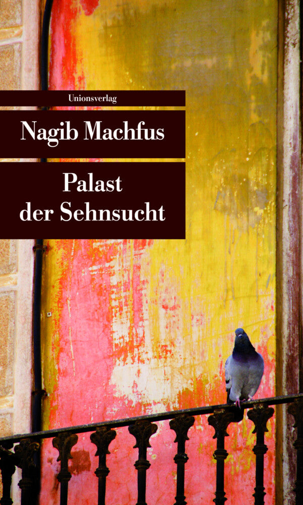 Palast der Sehnsucht (Nagib Machfus)