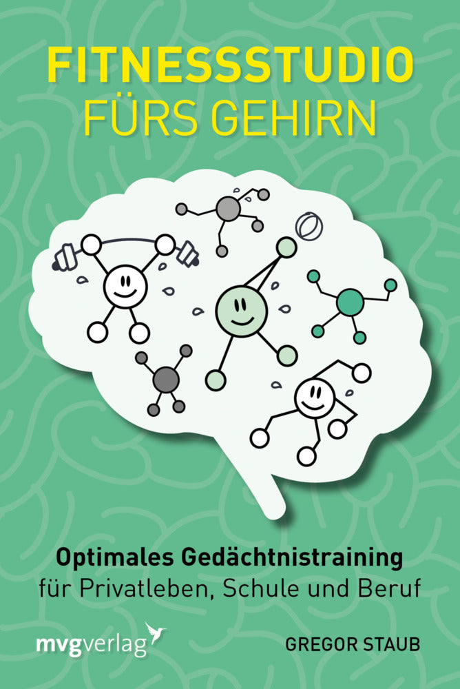 Fitnessstudio fürs Gehirn (Gregor Staub)