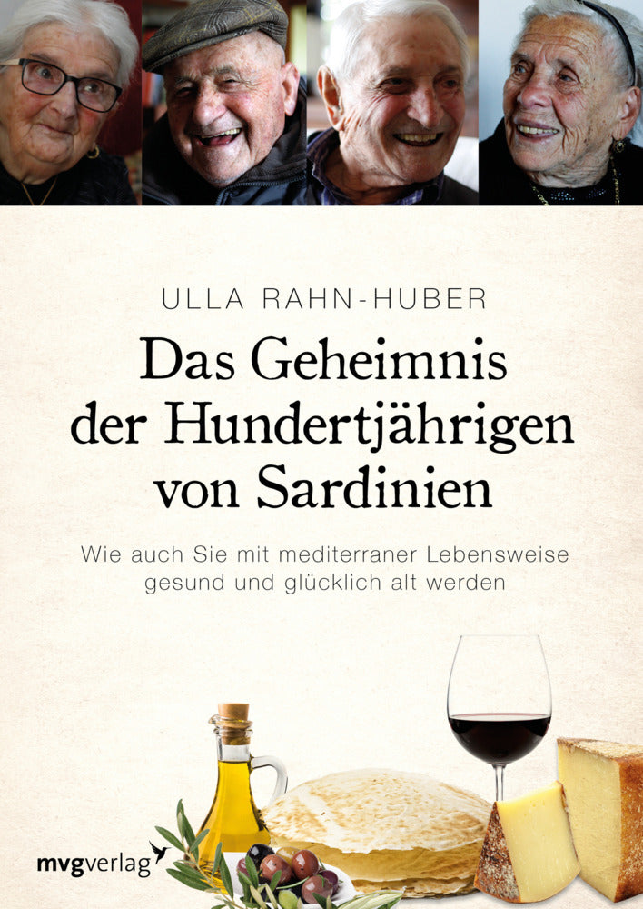 Das Geheimnis der Hundertjährigen von Sardinien (Ulla Rahn-Huber)