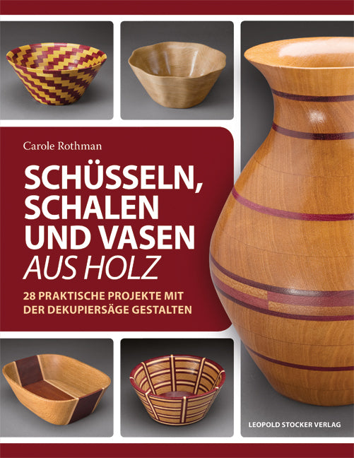 Schüsseln, Schalen und Vasen aus Holz (Carole Rothmann)