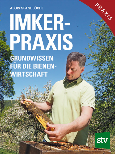 Imker-Praxis (Alois Spanblöchl)