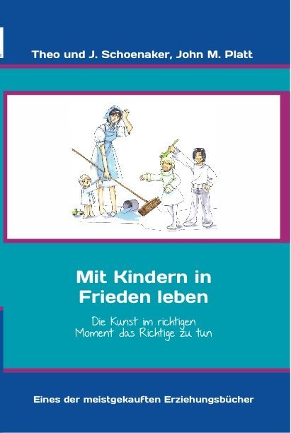 Mit Kindern in Frieden leben (Theo Schoenaker)