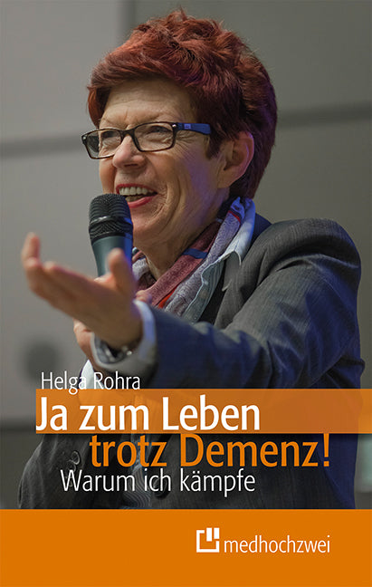 Ja zum Leben trotz Demenz! (Helga Rohra)