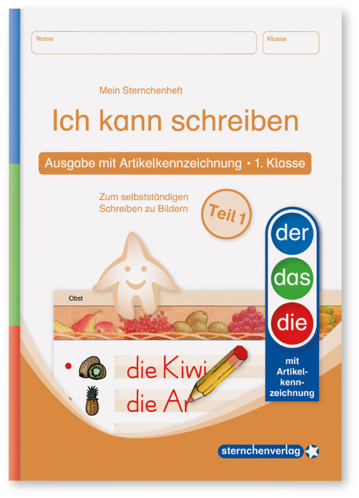 Ich kann schreiben Teil 1 - Ausgabe mit Artikelkennzeichnung (DaZ) 1. Klasse (Sternchenverlag Gmbh)