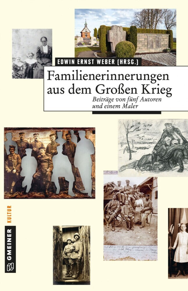 Familienerinnerungen aus dem Großen Krieg (Edwin E. Weber)