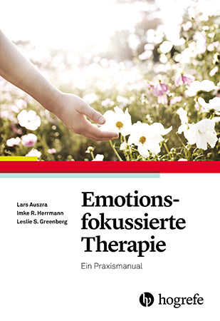 Emotionsfokussierte Therapie (Lars Auszra)