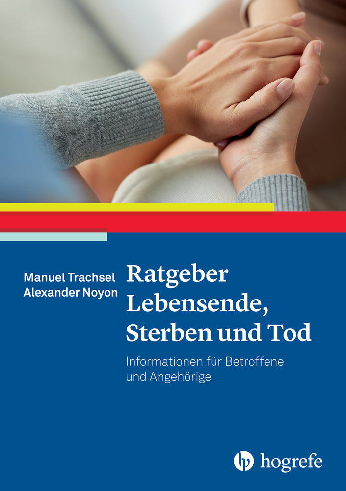 Ratgeber Lebensende, Sterben und Tod (Manuel Trachsel)