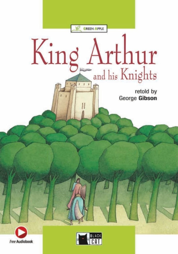 King Arthur and his Knights, w. Audio-CD-ROM (George Gibson)